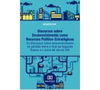 Os Discursos Sobre Desenvolvimento Como Recursos Político-estratégicos