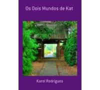 Os Dois Mundos De Kat (ebook)