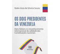 Os dois presidentes da Venezuela: Hans Kelsen e o reconhecimento internacional da validade das Constituições nacionais