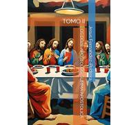 OS DOZE APÓSTOLOS. SUMMA APOSTOLICA: TOMO II: 9 (CATENA AUREA: De Deus aos dias de hoje. A Cadeia Ininterrupta de Custódia)