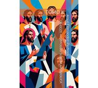 OS DOZE APÓSTOLOS. SUMMA APOSTOLICA: TOMO II (CATENA AUREA: De Deus aos dias de hoje. A Cadeia Ininterrupta de Custódia)