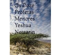 Os Doze Profetas Menores Yeshua Netzarin: ישוע נצרין