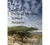 Os Doze Profetas Menores Yeshua Netzarin: ישוע נצרין