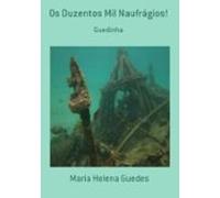 Os Duzentos Mil Naufrágios! (ebook)