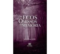 Os Ecos Omissos Da Memória (ebook)