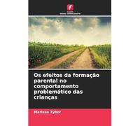 Os efeitos da formação parental no comportamento problemático das crianças