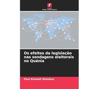 Os efeitos da legislação nas sondagens eleitorais no Quénia
