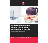 Os efeitos do abuso sexual infantil no desempenho escolar: Efeitos no desempenho escolar