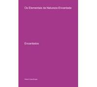 Os Elementais Da Natureza Encantada (ebook)
