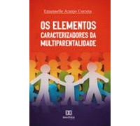 Os Elementos Caracterizadores Da Multiparentalidade (ebook)