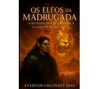 Os Elfos Da Madrugada (ebook)