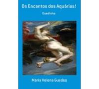 Os Encantos Dos Aquários! (ebook)