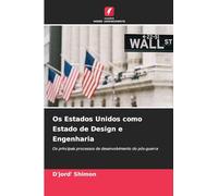 Os Estados Unidos como Estado de Design e Engenharia