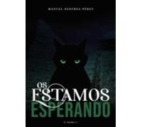 Os Estamos Esperando