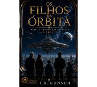 Os Filhos da Órbita: O Legado das Estrelas