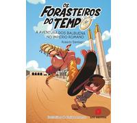 Os Forasteiros do Tempo 3: A aventura dos Balbuena no Imperio romano (Los Forasteros del Tiempo)