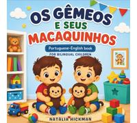 Os Gêmeos e Seus Macaquinhos: The Twins and Their Little Monkeys | Portuguese-English Bilingual Book for Children Ages 2 & Up