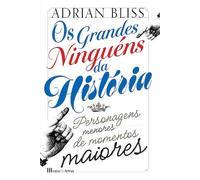 Os Grandes Ninguéns da História
