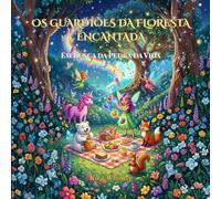 OS GUARDIÕES DA FLORESTA ENCANTADA: Em busca da Pedra da Vida