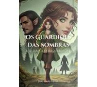 Os Guardiões Das Sombras (ebook)