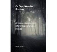 Os Guardiões Das Sombras (ebook)