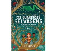 Os Guardiões Selvagens 1: A Floresta Negra
