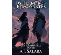 Os Herdeiros Ressonantes: A Centelha Que Não Deveria Existir