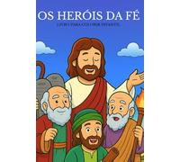 Os heróis da fé