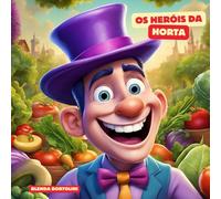 Os heróis da horta