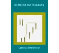 Os Heróis São Humanos (ebook)