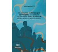Os Impactos Da Imigração Estrangeira Em Espaços Insulares De Baixa Den