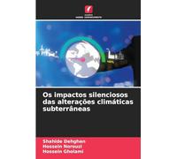 Os impactos silenciosos das alterações climáticas subterrâneas