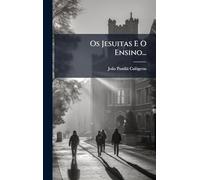 Os Jesuitas E O Ensino...