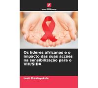 Os líderes africanos e o impacto das suas acções na sensibilização para o VIH/SIDA