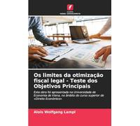 Os limites da otimização fiscal legal - Teste dos Objetivos Principais