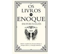 Os Livros de Enoque em Português: Edição completa de 1 Enoque (Etíope),2 Enoque (eslavo), e 3 Enoque (hebraico)