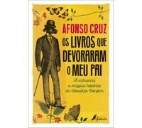Os livros que devoraram o meu pai: a estranha e mágica história de Vivaldo Bonfim (Fábula)
