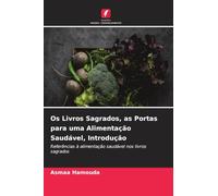 Os Livros Sagrados, as Portas para uma Alimentação Saudável, Introdução: Referências à alimentação saudável nos livros sagrados