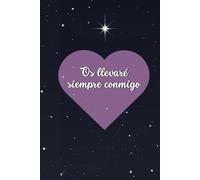 Os llevaré siempre conmigo: Diario de mi transición hacia el más allá (Te recuerdo cada día)