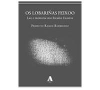 Os Lobariñas Feixoo Luz E Memoria Nos Seculos Escuros
