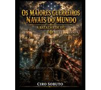 Os Maiores Guerreiros Navais do Mundo: A Batalha de Diu