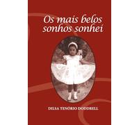 Os mais belos sonhos sonhei