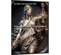 Os Mais Cobrados Da Oab: Direito Constitucional / Ética Profissional e Estatuto da OAB