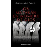 Os matarán en nombre de Dios | Fernando San Agustín