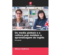 Os media globais e a cultura pop moldam a aprendizagem do inglês: Monografia