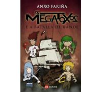 Os Megatoxos e a batalla de Rande (INFANTIL E XUVENIL - SOPA DE LIBROS - Megatoxos)