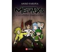Os Megatoxos e a espada esmeralda