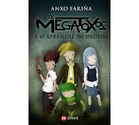 Os Megatoxos e o aprendiz de druída (INFANTIL E XUVENIL - SOPA DE LIBROS - Megatoxos)