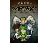 Os Megatoxos E Os Templarios Da Luz