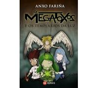 Os Megatoxos e os Templarios da Luz (INFANTIL E XUVENIL - SOPA DE LIBROS - Megatoxos)